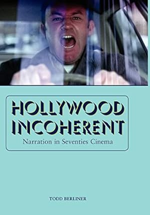Image du vendeur pour Hollywood Incoherent: Narration in Seventies Cinema mis en vente par ZBK Books