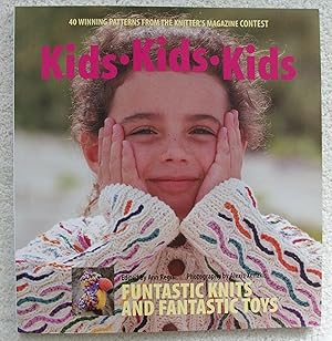 Image du vendeur pour Kids Kids Kids: 40 Winning Patterns from the Knitter's Magazine Contest mis en vente par Redux Books