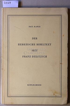 Immagine del venditore per Der hebrische Bibeltext seit Franz Delitzsch. Franz-Delitzsch-Vorlesungen 1958. venduto da Antiquariat hinter der Stadtmauer