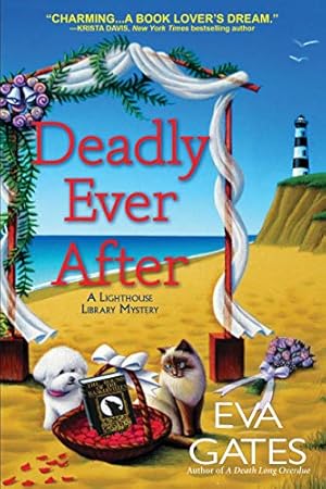 Seller image for Deadly Ever After: A Lighthouse Library Mystery for sale by -OnTimeBooks-