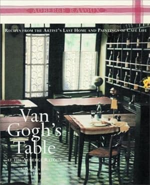 Seller image for Van Gogh's Table at the Auberge Ravoux: Recipes From the Artist's Last Home and Paintings of Cafe Life for sale by ZBK Books