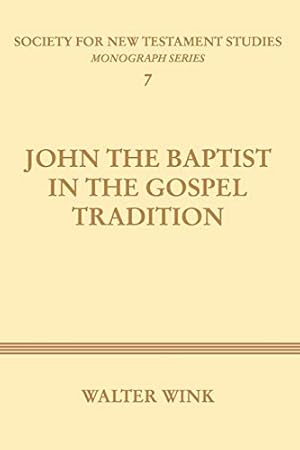 Seller image for John The Baptist in the Gospel Tradition (Society for New Testament Studies) for sale by ZBK Books