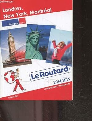 Imagen del vendedor de Le routard 2014/2015 Londres, new york, montreal a la venta por Le-Livre