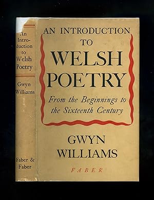 Imagen del vendedor de AN INTRODUCTION TO WELSH POETRY from the Beginnings to the Sixteenth Century (First edition - second impression) a la venta por Orlando Booksellers