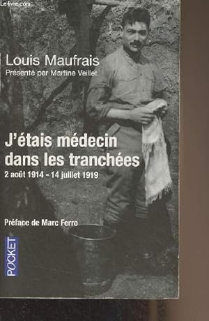 Imagen del vendedor de J'tais mdecin dans les tranches (2 aot 1914-14 juillet 1919) - "Pocket" n14239 a la venta por Le-Livre