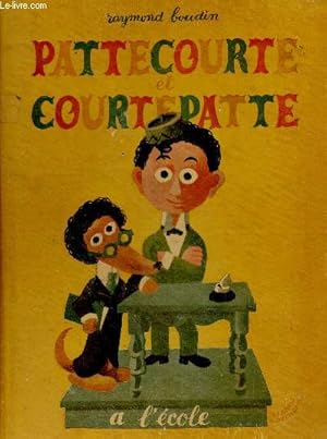 Seller image for Pattecourte et courtepatte a l'ecole for sale by Le-Livre