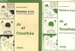 Seller image for Jo et Timothee - Histoires a lire, le livre du lecteur debutant + livret de presentation for sale by Le-Livre