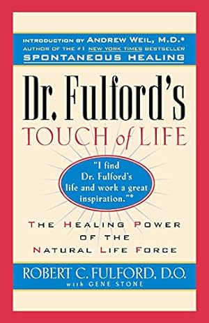 Immagine del venditore per Dr. Fulford's Touch of Life: The Healing Power of the Natural Life Force venduto da -OnTimeBooks-