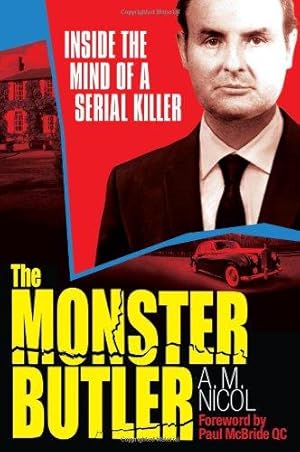 Bild des Verkufers fr The Monster Butler: Inside the Mind of a Serial Killer zum Verkauf von WeBuyBooks