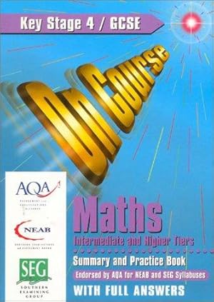 Bild des Verkufers fr Maths Intermediate and Higher Tiers Key Stage 4, GCSE Summary and Practice Book with Full Answers (On Course) zum Verkauf von WeBuyBooks