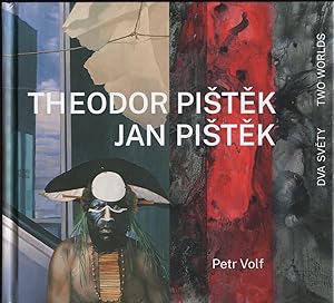 Seller image for Theodor Pistek & Jan Pistek: Dva svety = Two Worlds [Prague, Galerie Villa Pell, 18 October 2022 - 27 January 2023] for sale by Antikvariat Valentinska