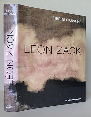 Léon Zack. Catalogue de l'?vre peint. Etabli par Florent Zack, Irene Zack et Alain Pizerra