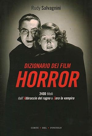 Bild des Verkufers fr Dizionario dei film horror zum Verkauf von Di Mano in Mano Soc. Coop
