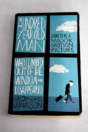 Seller image for The hundred-year-old man who climbed out of the window and disappeared for sale by Alcan Libros