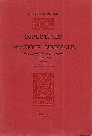 Bild des Verkufers fr Directives en pratique mdicale. Terrains et tendances morbides. Prface du professeur F. Bezanon. zum Verkauf von PRISCA