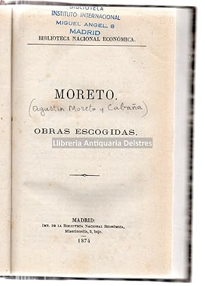 Bild des Verkufers fr Obras Escogidas: El Desdn con el Desdn / La Traicin Vengada / El Lindo Don Diego. zum Verkauf von Llibreria Antiquria Delstres