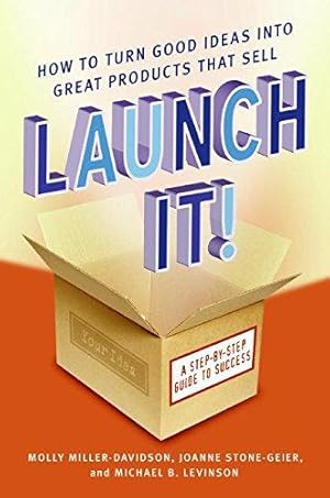 Bild des Verkufers fr Launch It!: How to Turn Good Ideas Into Great Products That Sell zum Verkauf von WeBuyBooks