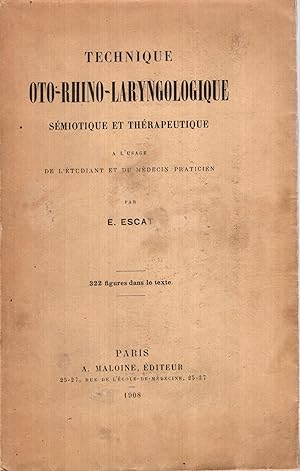 Image du vendeur pour TECHNIQUE OTO-RHINO-LARYNGOLOGIQUE SEMIOTIQUE ET THERAPEUTIQUE mis en vente par PRISCA