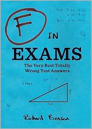 Immagine del venditore per F in Exams: The Very Best Totally Wrong Test Answers venduto da Giant Giant