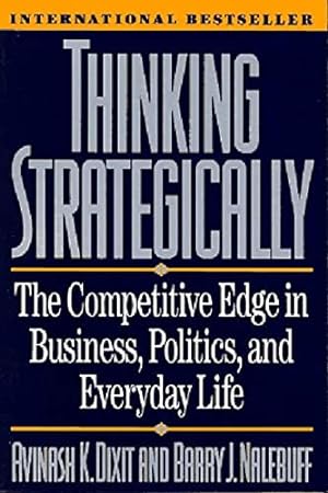 Immagine del venditore per Thinking Strategically: The Competitive Edge in Business, Politics, and Everyday Life (Norton Paperback) venduto da -OnTimeBooks-