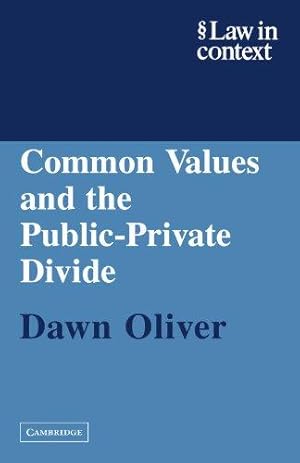 Image du vendeur pour Common Values and the Public-Private Divide (Law in Context) mis en vente par WeBuyBooks