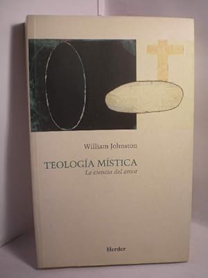 Teología mística. La ciencia del amor