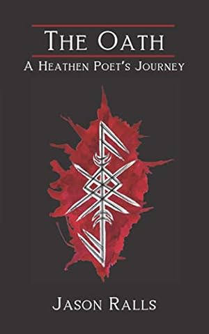 Seller image for The Oath: A Heathen Poet  s Journey for sale by WeBuyBooks