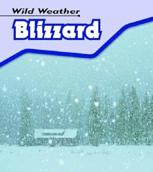 Seller image for Blizzard (Wild Weather) for sale by WeBuyBooks