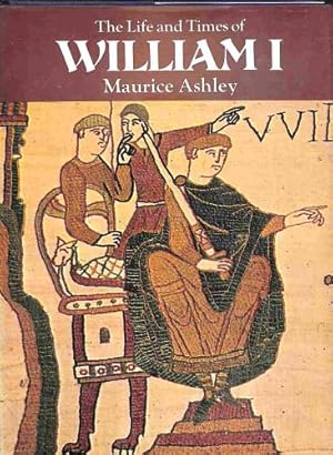 Bild des Verkufers fr The Life and Times of William I (Kings & Queens of England) by Maurice Ashley (1-Dec-1973) Hardcover zum Verkauf von WeBuyBooks