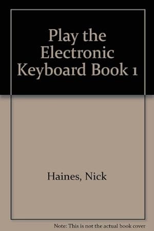 Imagen del vendedor de Play the Electronic Keyboard Book 1 a la venta por WeBuyBooks