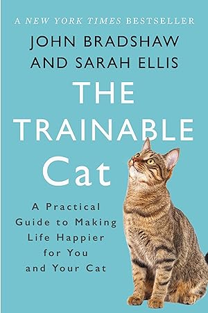 Bild des Verkufers fr The Trainable Cat: A Practical Guide to Making Life Happier for You and Your Cat zum Verkauf von moluna