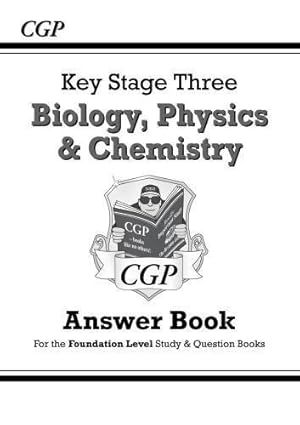 Seller image for KS3 Science Answers for Study & Question Books (Bio/Chem/Phys) - Foundation (CGP KS3 Science) for sale by WeBuyBooks