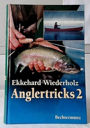 Image du vendeur pour Anglertricks 2 : ein Bildband mit 400 weiteren Tips und Finessen erfolgreicher Sportfischer. Ekkehard Wiederholz. Ein Fisch- und Fang-Ratgeber. mis en vente par Ralf Bnschen