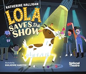 Bild des Verkufers fr National Theatre: Lola Saves the Show zum Verkauf von WeBuyBooks