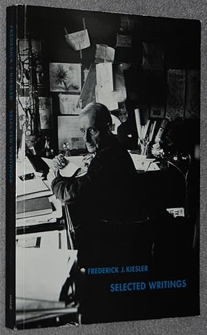 Seller image for Frederick J. Kiesler : selected writings for sale by Springhead Books