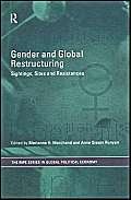 Bild des Verkufers fr Gender and Global Restructuring: Sightings, Sites and Resistances (RIPE Series in Global Political Economy) zum Verkauf von WeBuyBooks