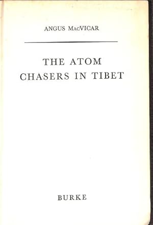 Imagen del vendedor de The atom chasers in Tibet a la venta por WeBuyBooks