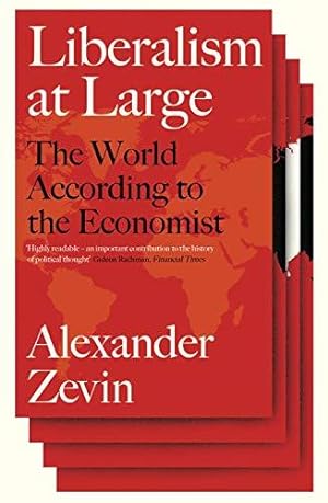 Seller image for Liberalism at Large: The World According to the Economist for sale by WeBuyBooks