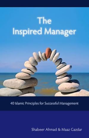 Seller image for The Inspired Manager: 40 Islamic Principles for Successful Management for sale by WeBuyBooks