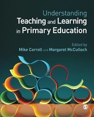 Bild des Verkufers fr Understanding Teaching and Learning in Primary Education zum Verkauf von WeBuyBooks