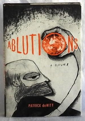 Seller image for Ablutions: Notes for a Novel for sale by Argyl Houser, Bookseller