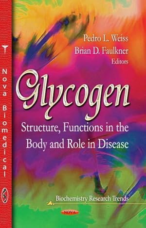 Imagen del vendedor de Glycogen : Structure, Functions in the Body and Role in Disease a la venta por GreatBookPricesUK
