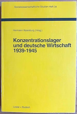 Bild des Verkufers fr Konzentrationslager und deutsche Wirtschaft 1939 - 1945 zum Verkauf von VersandAntiquariat Claus Sydow