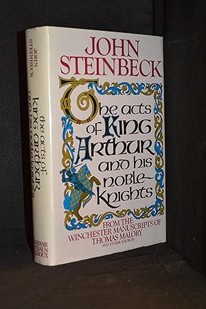 Bild des Verkufers fr The Acts of King Arthur and His Noble Knights.From the Winchester MSS. Of Thomas Malory and Other Sources (Main character: King Arthur.) zum Verkauf von Burton Lysecki Books, ABAC/ILAB