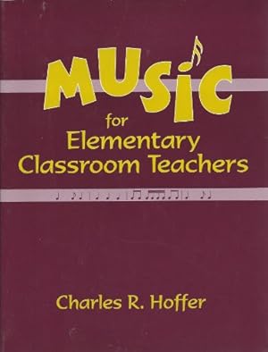 Image du vendeur pour Music for Elementary Classroom Teachers mis en vente par Reliant Bookstore