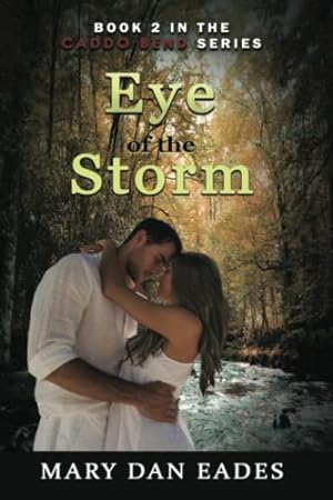 Bild des Verkufers fr Eye of the Storm: Book 2 in the Caddo Bend Series zum Verkauf von WeBuyBooks