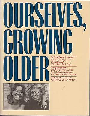 Seller image for Ourselves, growing older : women aging with knowledge and power for sale by Robinson Street Books, IOBA