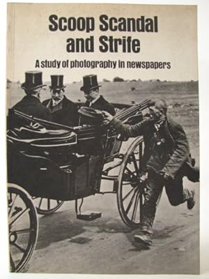 Image du vendeur pour Scoop, Scandal and Strife: Study of Newspaper Photography mis en vente par WeBuyBooks