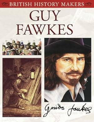 Imagen del vendedor de Guy Fawkes (British History Makers) a la venta por WeBuyBooks