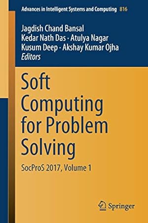 Seller image for Soft Computing for Problem Solving: SocProS 2017, Volume 1 (Advances in Intelligent Systems and Computing, 816) for sale by -OnTimeBooks-